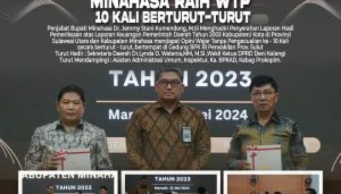 Fantastis!!!! Minahasa Raih Opini WTP 10 Kali Berturut dari BPK RI